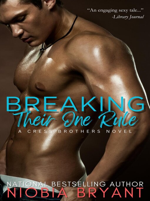 Title details for Breaking Their One Rule (Cress Brothers Book 6) by Niobia Bryant - Available